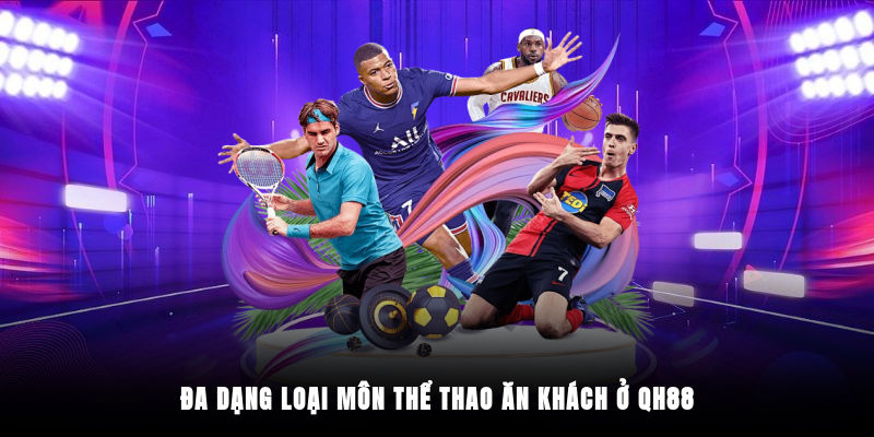 Đa dạng loại môn thể thao ăn khách ở QH88