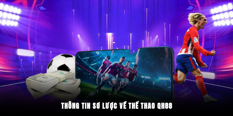 Thông tin sơ lược về thể thao QH88